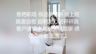 牛逼了，午夜街头，【呦呦宝贝呀】，重磅，2男3女KTV群P混操，马路上无套开干，鸡巴深插到吐 饮尿 骚逼通电！《VO (1)