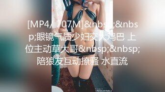 【哺乳期小妹找大哥】一晚上四炮，五星级酒店，粉丝年度福利大礼包，干完直接累瘫，让小哥认真体会下少妇的美好才行