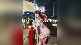 Her Turn To Cheat