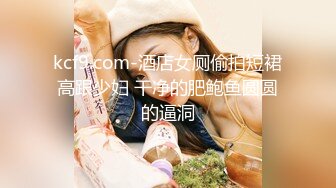 STP17484 性感包臀裙妹子，蹲着口交上位骑坐站立侧入抽插猛操