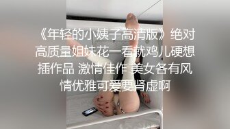 艺校舞蹈系女友在宿舍疯狂骑乘，娇喘高潮不断