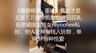 小陈头星选约了个白衣马尾高颜值妹子啪啪，舌吻调情舔弄特写摸逼骑乘猛操