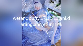 wetandpuffy.17.11.13.ani.darling.ani.returns.4k