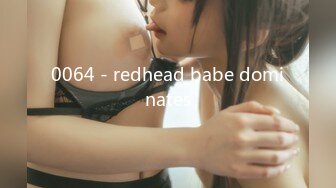 0064 - redhead babe dominates