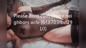 Please dont cum inside neighbors wife (648703fbd2910)