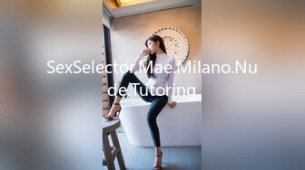 SexSelector.Mae.Milano.Nude.Tutoring